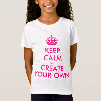 Camiseta Mantenha a calma e criar seus próprios - rosa