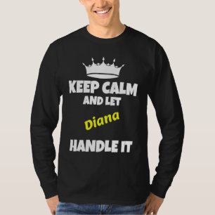 Camiseta Mantenha a calma e deixe a Diana fazer isso humor