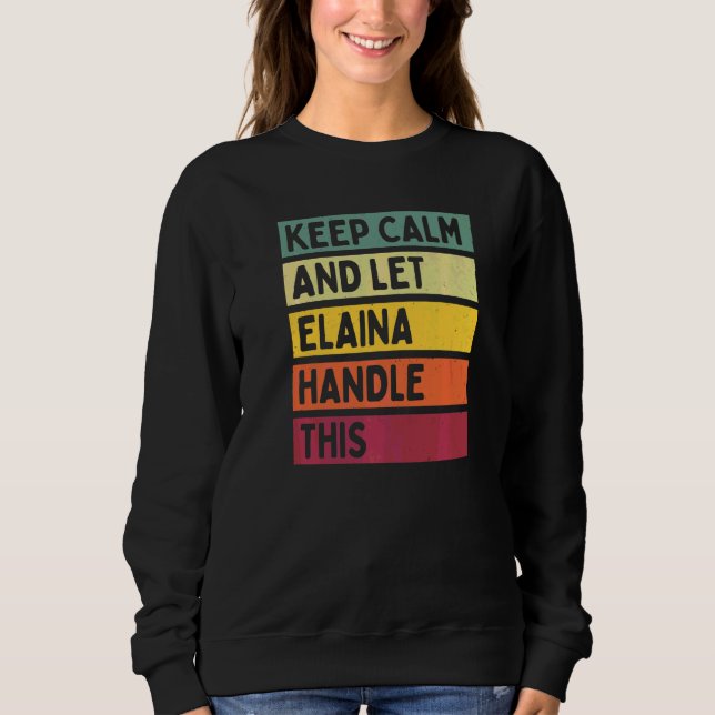 Camiseta Mantenha a Calma e Deixe Elaina Lidar com Isso Cit (Frente)