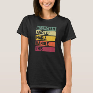 Camiseta Mantenha a Calma e Deixe Maria Lidar com Isso Cita