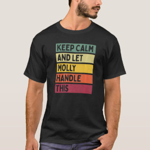 Camiseta Mantenha a Calma e Deixe Molly Lidar com Isso Cita