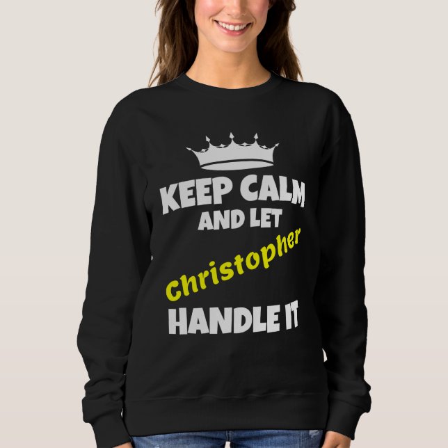 Camiseta Mantenha a calma e deixe o Christopher fazer isso  (Frente)