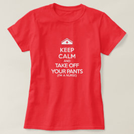 Camiseta Mantenha a calma e descole suas calças (eu sou uma