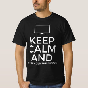 Camiseta Mantenha a calma e entregue o controle remoto
