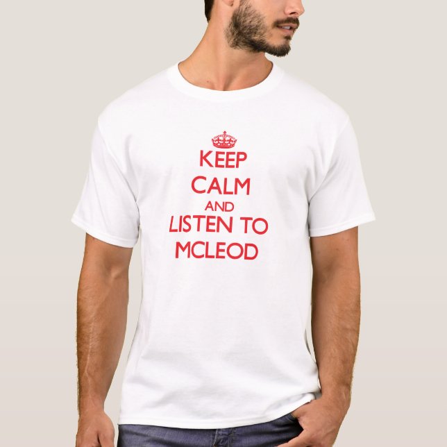 Camiseta Mantenha a calma e escute Mcleod (Frente)