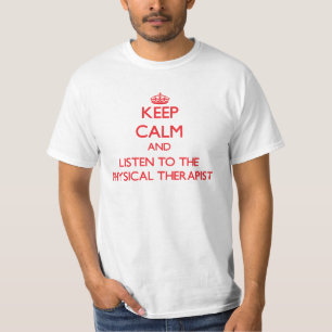 Camiseta Mantenha a calma e escute o fisioterapeuta