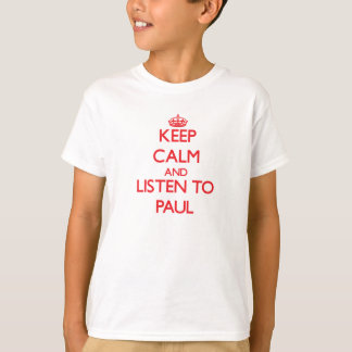 Camiseta Mantenha a calma e escute Paul
