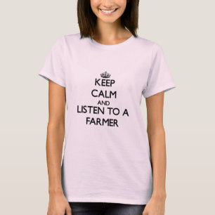Camiseta Mantenha a calma e escute um fazendeiro