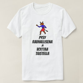 Camiseta mantenha a calma e ganhe a luta em finlandês