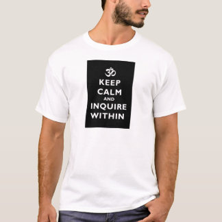 Camiseta Mantenha a calma e inquira dentro
