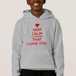 Camiseta Mantenha a Calma e Lembre-se de que eu te amo