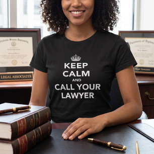 Camiseta Mantenha a Calma e Ligue para o seu Advogado