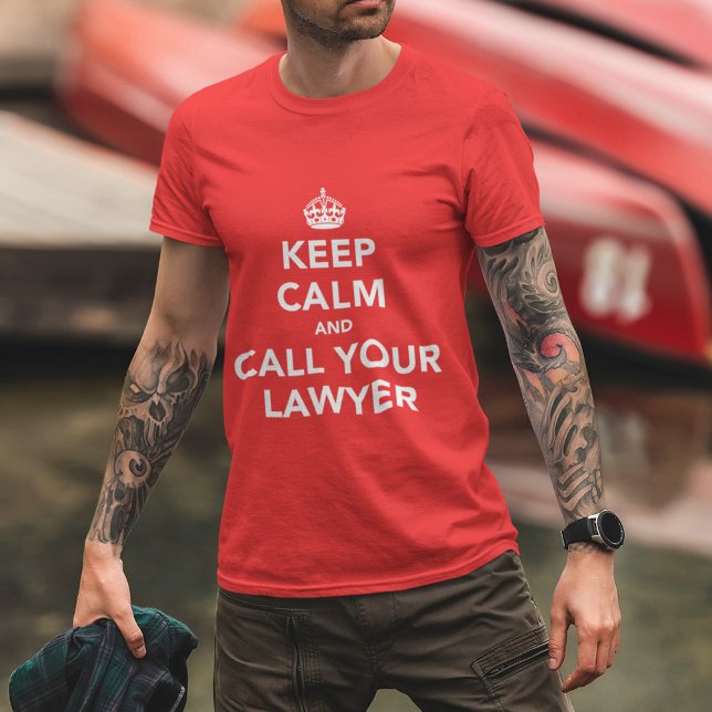 Camiseta Mantenha a Calma e Ligue para o seu Advogado (Criador carregado)