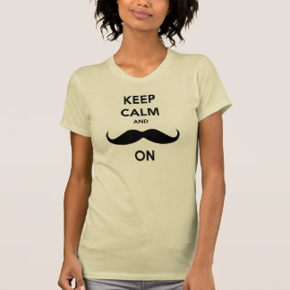 Camiseta Mantenha a calma e o bigode sobre
