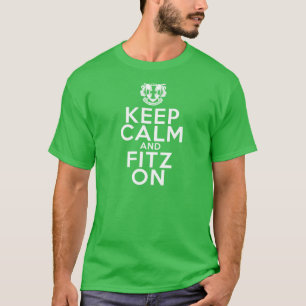 Camiseta Mantenha a calma e o FITZ sobre!
