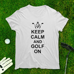 Camiseta Mantenha a calma e o golfe em Golfistas engraçado