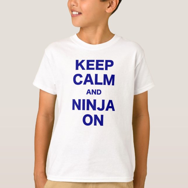 Camiseta Mantenha a calma e o Ninja sobre (Frente)