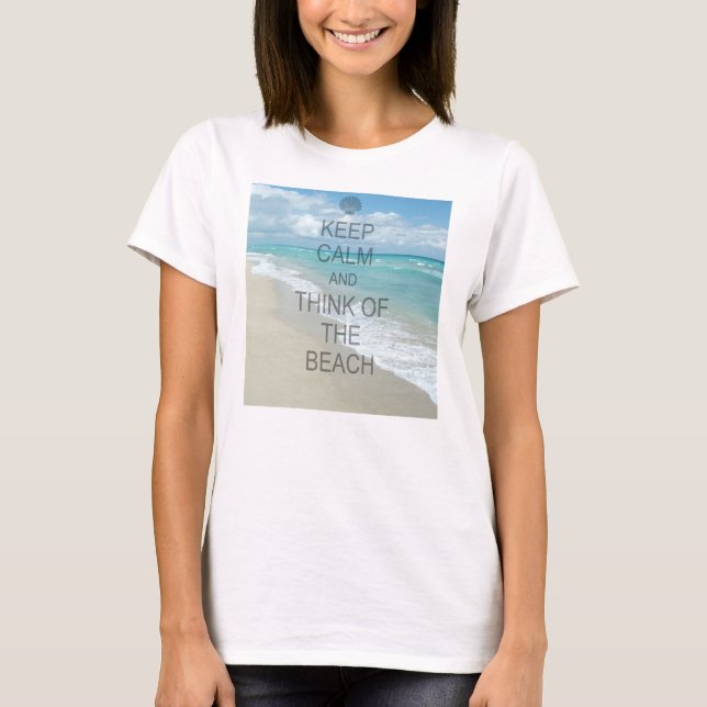 Camiseta Mantenha a calma e pense da praia (Frente)