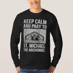 Camiseta Mantenha a Calma e Reze para São Miguel Arcanjo 