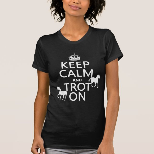 Camiseta Mantenha a calma e trote sobre - cavalos - todas (Frente)