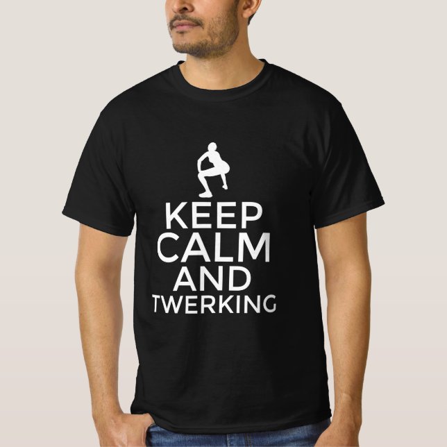 Camiseta Mantenha a calma e twerking (Frente)