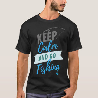 Camiseta mantenha a calma e vá pescar