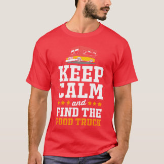 Camiseta Mantenha a Calma Encontre o Foodruck Para Amantes 