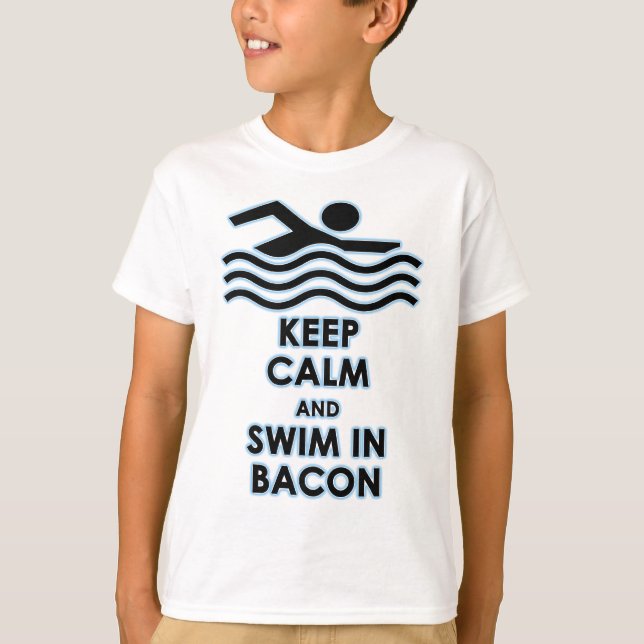 Camiseta Mantenha a calma & nade no bacon (Frente)