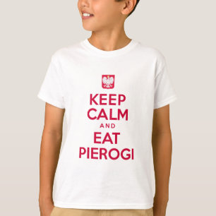 Camiseta Mantenha a calma para comer Pierogi