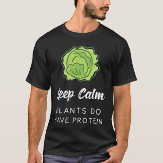 Camiseta Mantenha a Calma Plantas Têm Proteínas Vegetariano