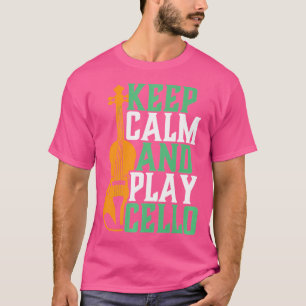 Camiseta Mantenha a Calma Toque Violoncelo Divertido Tocado