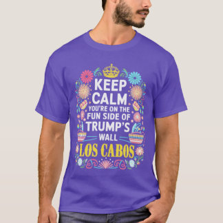 Camiseta mantenha a calma você está no lado divertido de um