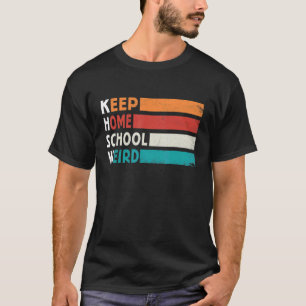 Camiseta Mantenha a escola doméstica esquisita Vintage Home