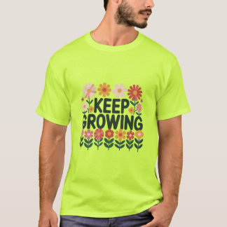 Camiseta Mantenha a Flor Crescendo