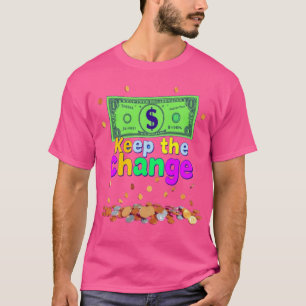Camiseta Mantenha a mudança - atitude negrito, estilo sem e