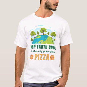 Camiseta Mantenha a Terra Legal, é o único lugar com pizza