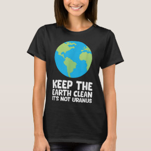 Camiseta Mantenha A Terra Limpa Não É Urano