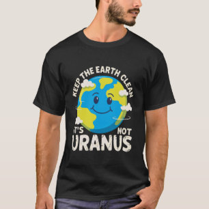 Camiseta Mantenha A Terra Limpa Não É Urano Ambiental