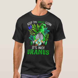 Camiseta Mantenha a Terra limpa Não são os Gnomos Uranos