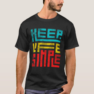 Camiseta Mantenha a vida simples