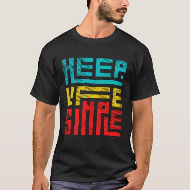 Camiseta Mantenha a vida simples (Frente)