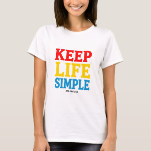 Camiseta Mantenha A Vida Simples e Grata