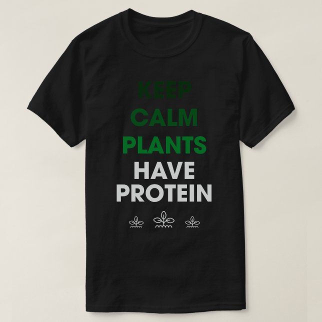Camiseta Mantenha As Plantas Calmas Com Proteína (Frente do Design)