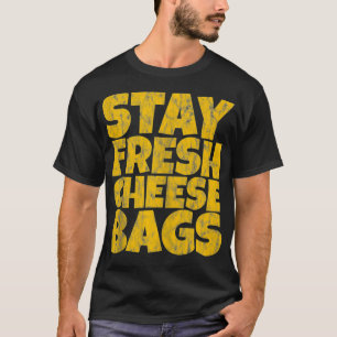 Camiseta Mantenha Bolsas de queijo frescas 