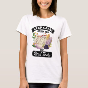 Camiseta Mantenha Calma Beba Chá E Leia Um Livro
