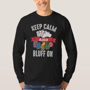 Camiseta Mantenha Calma Bluff Ativado Para Homens Do Jogado