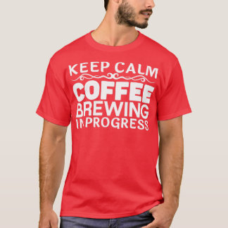 Camiseta Mantenha Calma Criação De Café Em Curso Engraçada