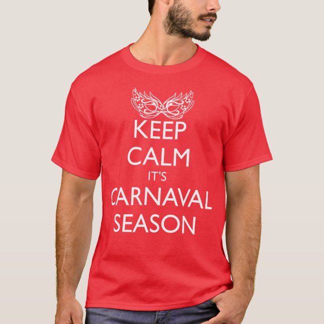 CAMISETA MANTENHA CALMA É A ESTAÇÃO CARNAVAL (Frente)