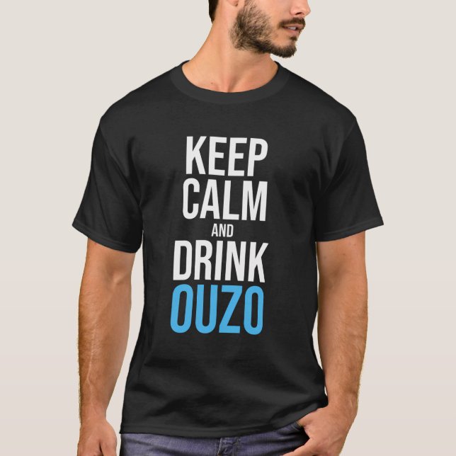 Camiseta Mantenha Calma E Beba Ouzo Grécia Schnapps Ouzo (Frente)
