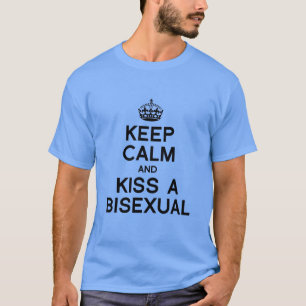 CAMISETA MANTENHA CALMA E BEIJE UM BISEXUAL